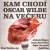 Kam chodí Oscar Wilde na večeru