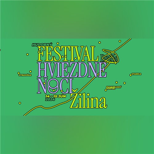 Hudobný festival Hviezdne noci sa sťahuje do Žiliny! 14. - 15. 6. 2024