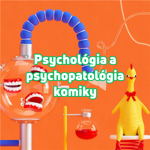 Anton Heretik: Psychológia a psychopatológia komiky | 16. 4. | Kácečko
