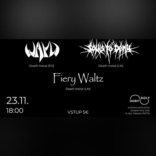 Koncert: Fiery Waltz, Souls to Deny, Wayd