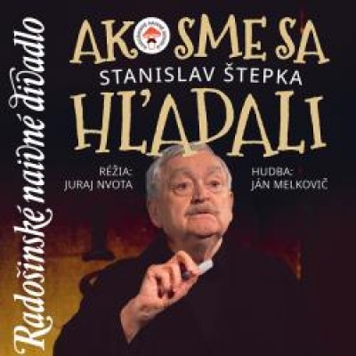 AKO SME SA HĽADALI