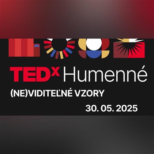TEDxHumenné 2025: NE-VIDITEĽNÉ VZORY