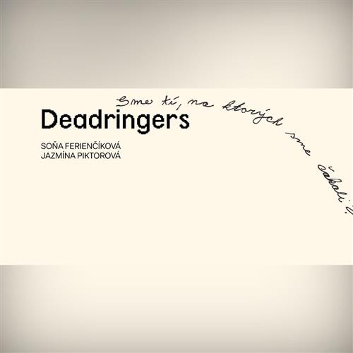 DEADRINGERS / premiéra