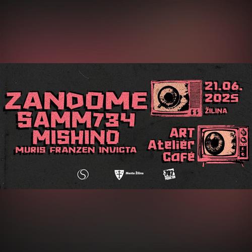 Zandome, Samm734, Mishino - Hudba v Záhrade, Žilina