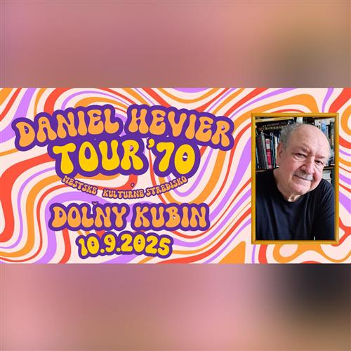 Daniel Hevier Tour 70: Dolný Kubín
