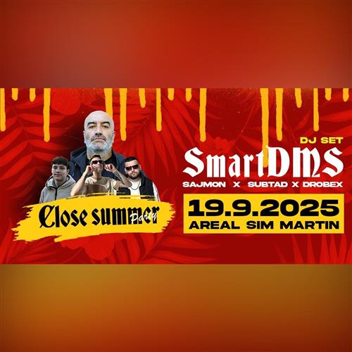 CLOSE SUMMER PARTY 2025 - AREAL SIM MARTIN