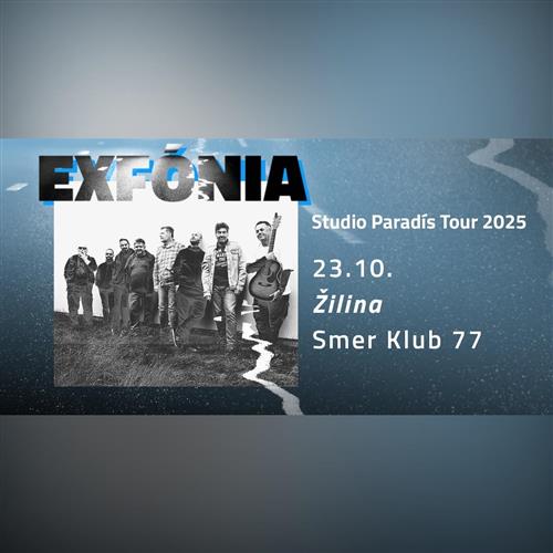 Exfónia / Žilina / Studio Paradís Tour 2025
