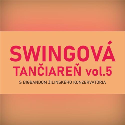 Swingová tančiareň s Big Bandom vol. 5