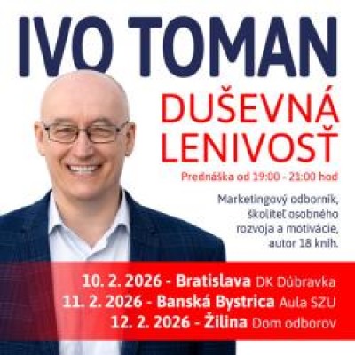 IVO TOMAN, TURNÉ  2026 - DUŠEVNÁ LENIVOSŤ