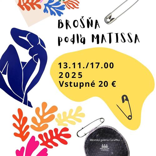 BROŠŇA PODĽA  MATISSA