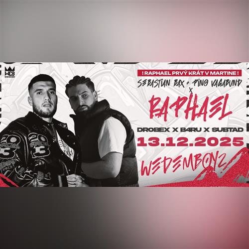 RAPHAEL LIVE SHOW + SEBASTIAN BAX/PINO VAGABUND - MARTIN