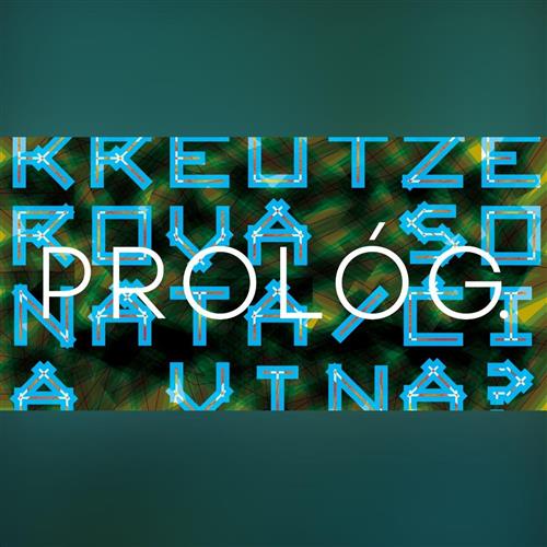 Prológ. Kreutzerova sonáta / Čia vina?