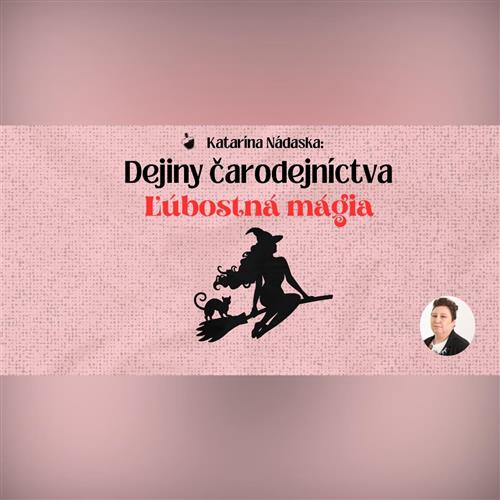 Katarína Nádaská: Ľúbostná mágia | Lisková
