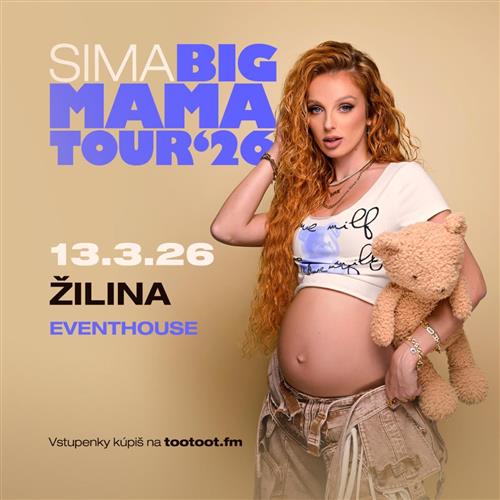 SIMA - "BIG Mama Tour" - Žilina