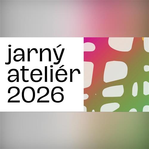 Jarný Ateliér 2026 - celý týždeň