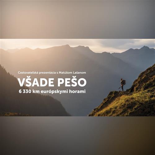 6.330km európskymi horami - Všade pešo s Matúšom Lašanom