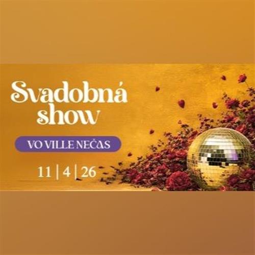 Svadobná show vo Ville Nečas