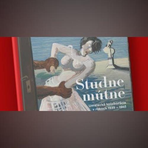 Studne mútne: umelecká kolaborácia 1939-1945, uvedenie novej knihy Petra Gettinga