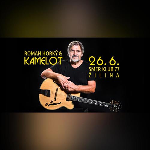ROMAN HORKÝ a KAMELOT