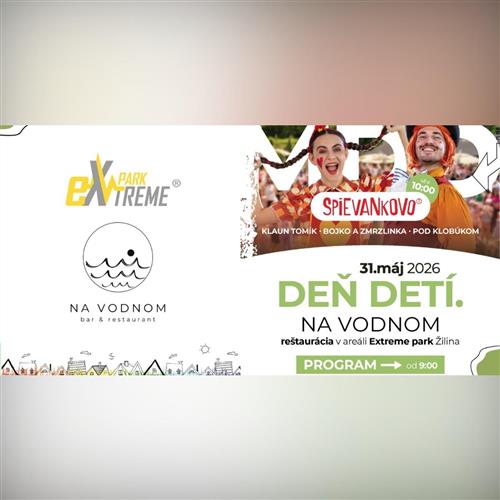 DEŇ DETÍ NA VODNOM V EXTREME PARKU ŽILINA
