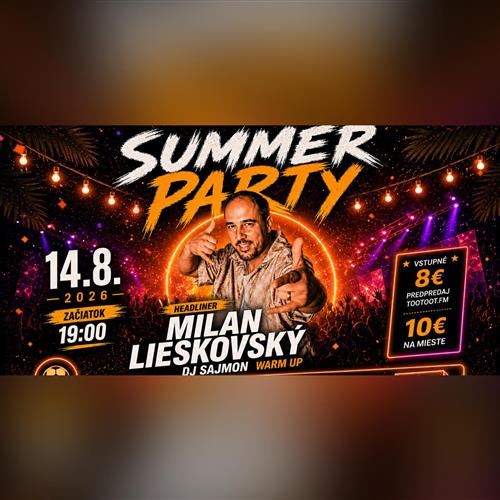 SUMMER PARTY – MILAN LIESKOVSKÝ