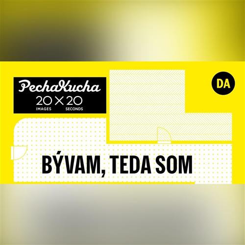 Deň architektúry - Pecha Kucha Night