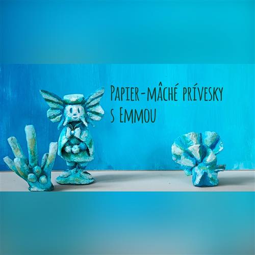 Papier-mâché prívesky s Emmou / workshop